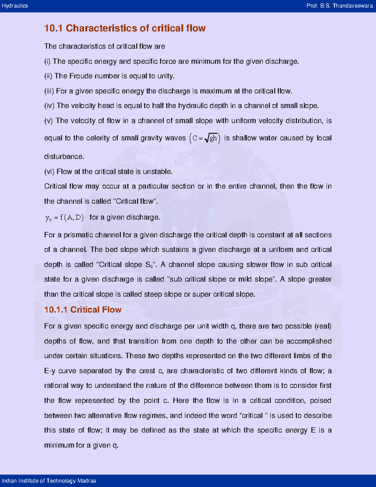 Critical flow Hydraulics Prof. B. Thandaveswara 10 Characteristics of
