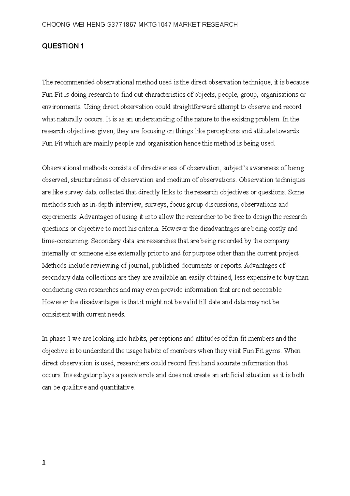 MKTG1047 Market Research - QUESTION 1 The recommended observational ...