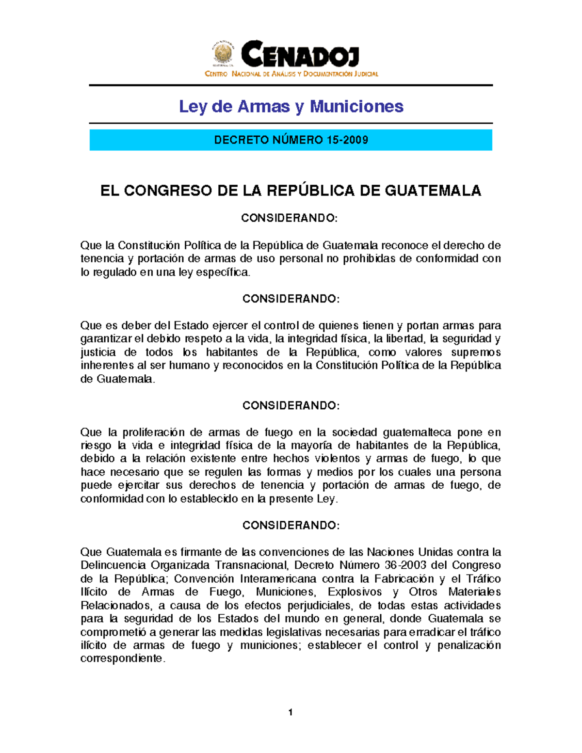 Ley de Armas y Municiones Ley de Armas y Municiones DECRETO NÚMERO 15