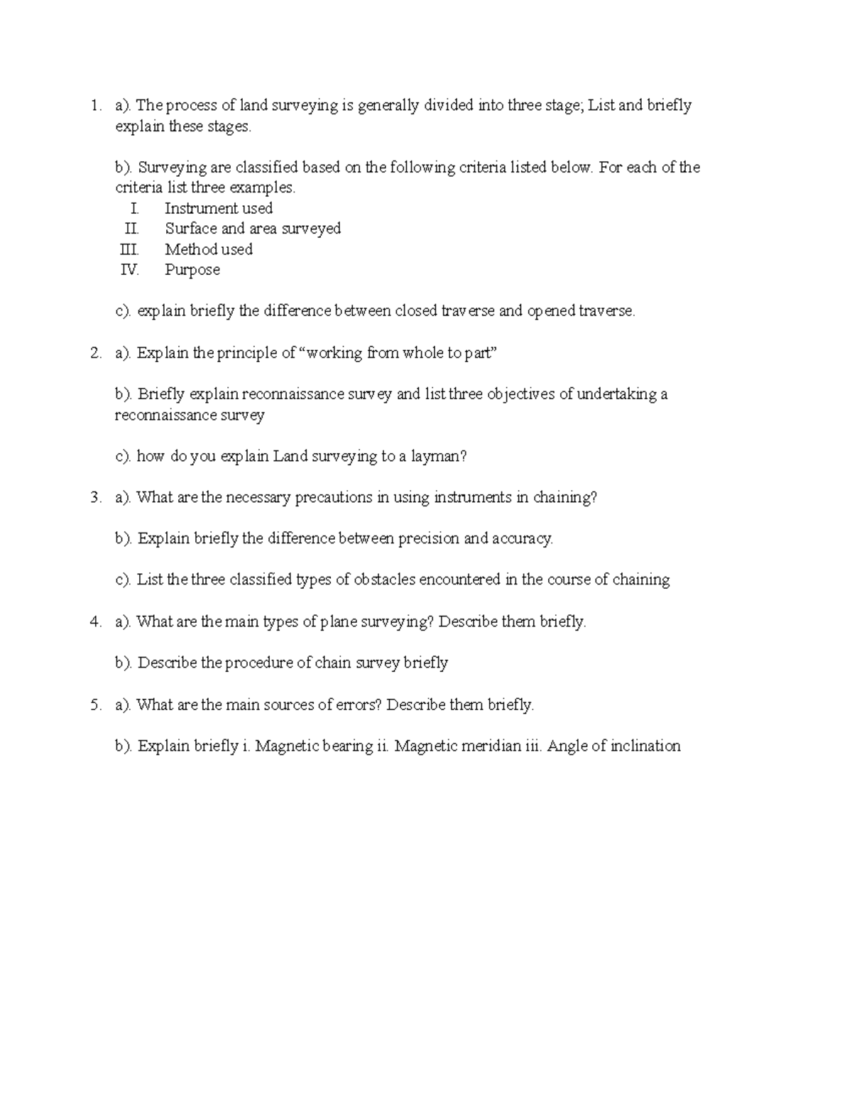 Basic land Survey a). The process of land surveying is generally
