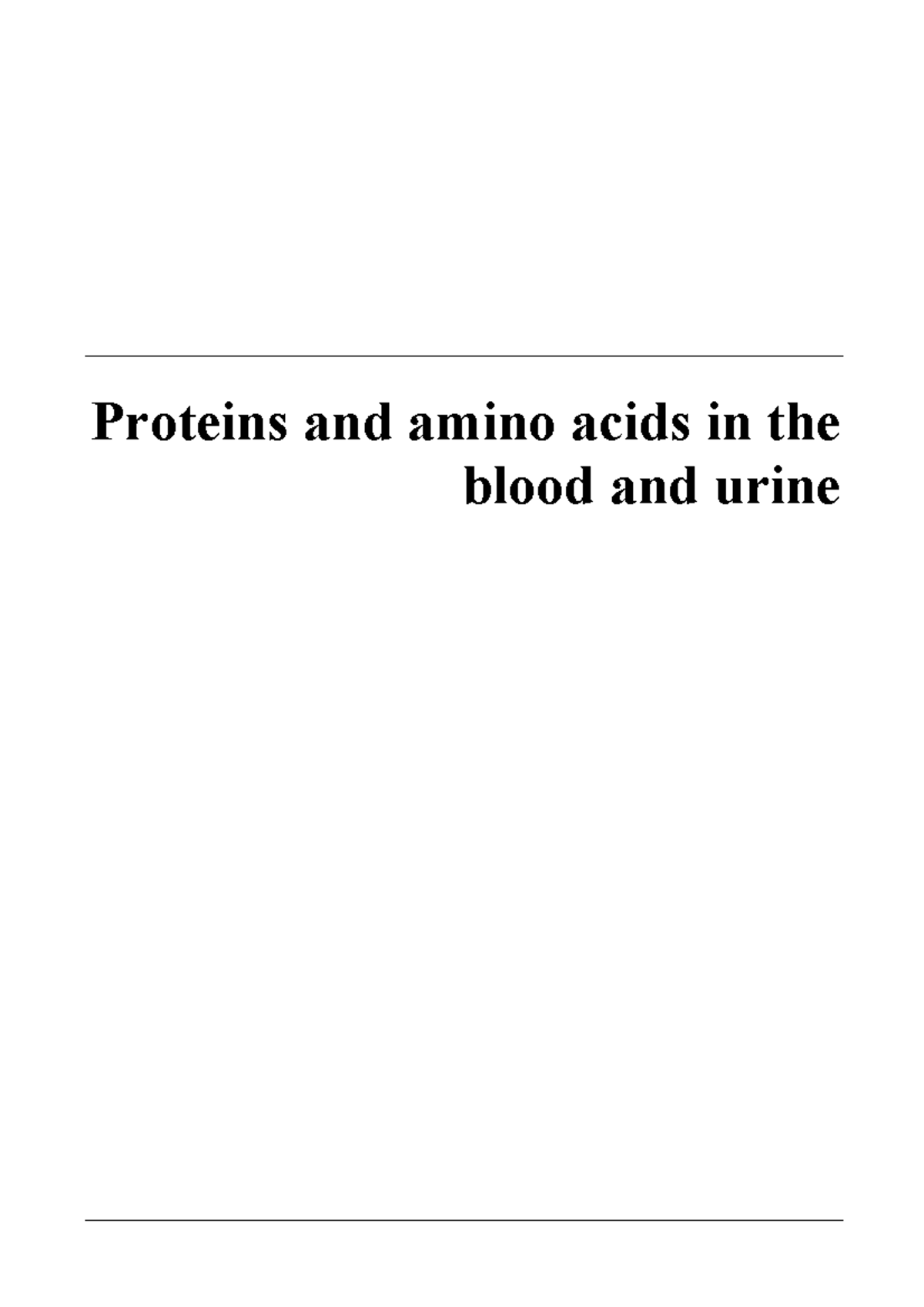 Proteins & amino acids in the blood & urine Proteins and amino acids
