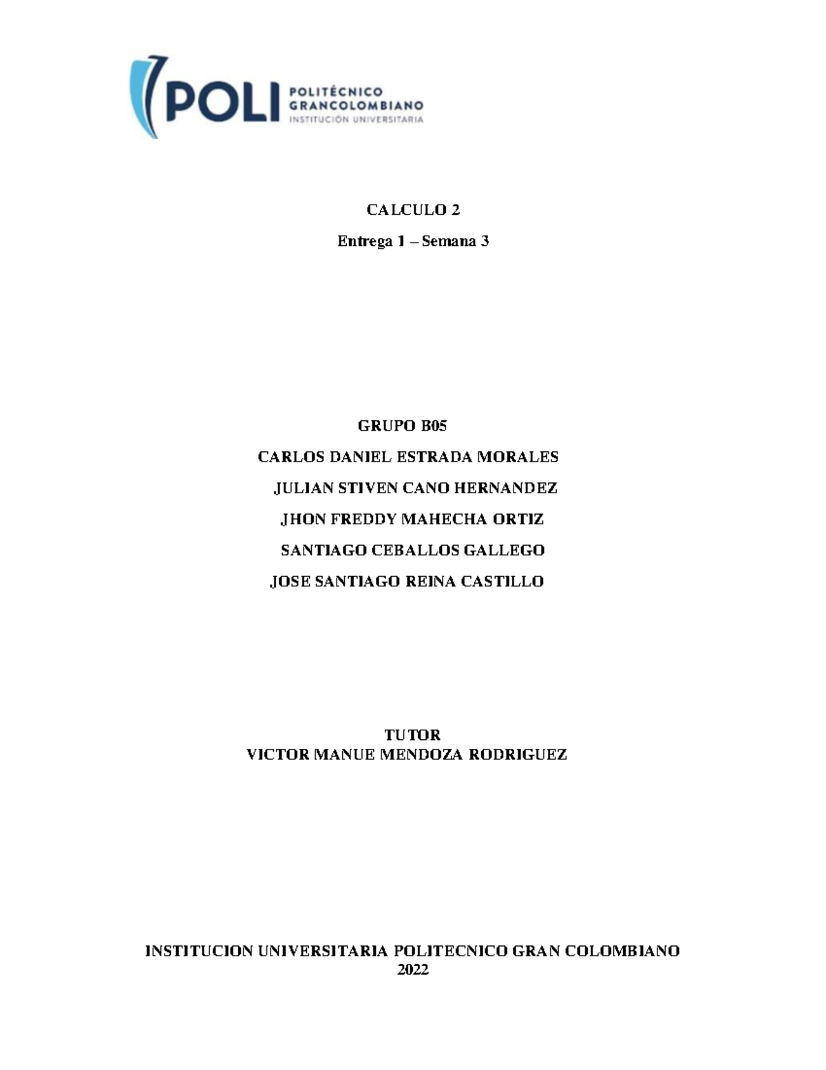 Entrega 1- Semana 3 Calculo 2 - CALCULO 2 Entrega 1 – Semana 3 GRUPO B ...