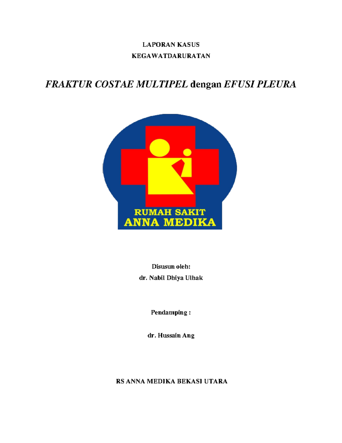 Laporan Kasus case LAPORAN KASUS KEGAWATDARURATAN FRAKTUR COSTAE