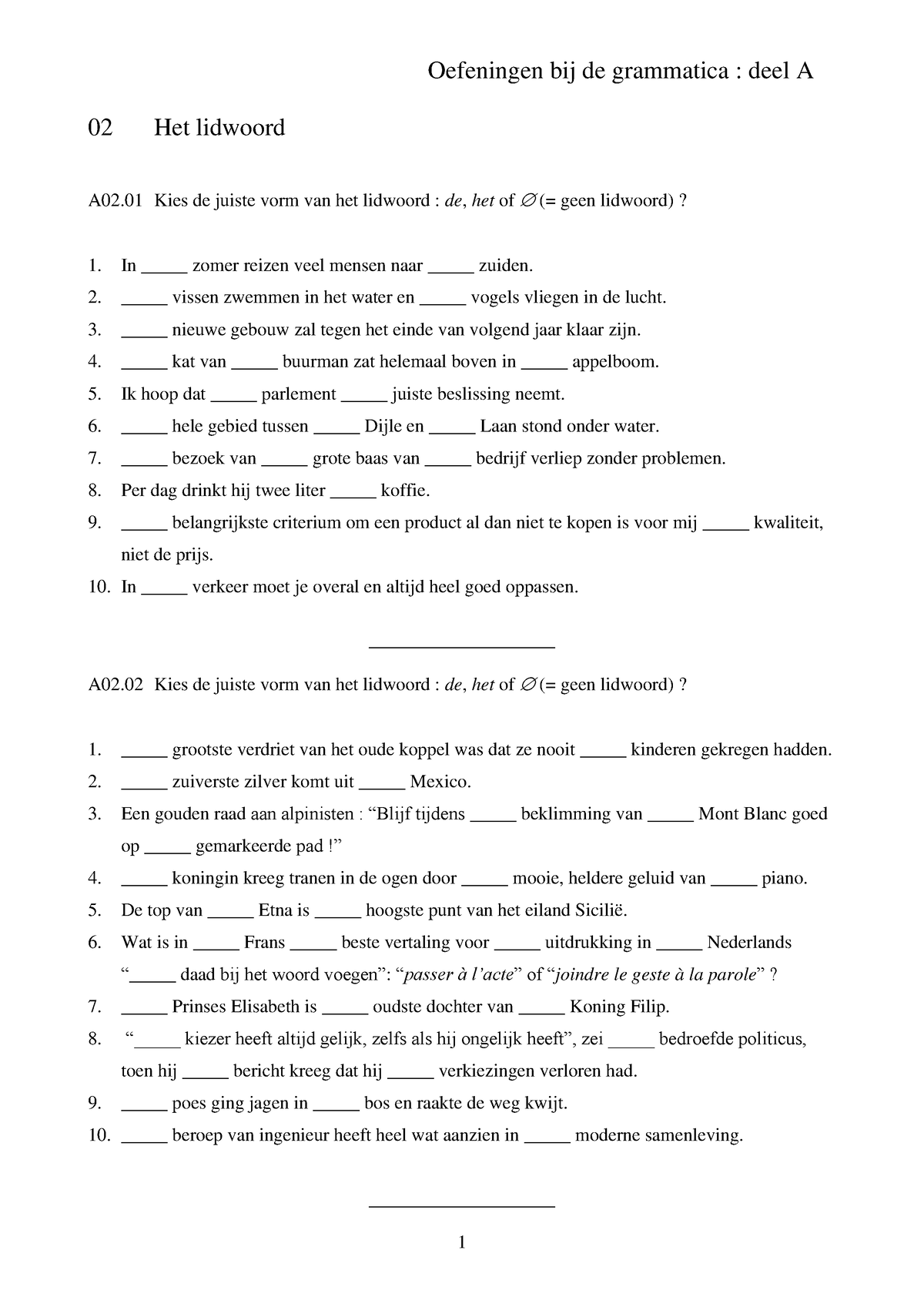 Oefeningen Bij De Grammatica Deel A 02 Het Lidwoord A02 Kies De Juiste Vorm Van Het Lidwoord