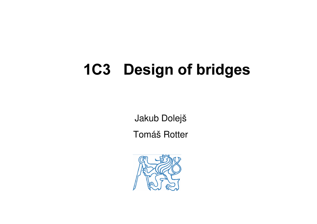 1C03-12-Footbridges - Gffsg - 1C3 Design Of Bridges Jakub Dolejš Tomáš ...