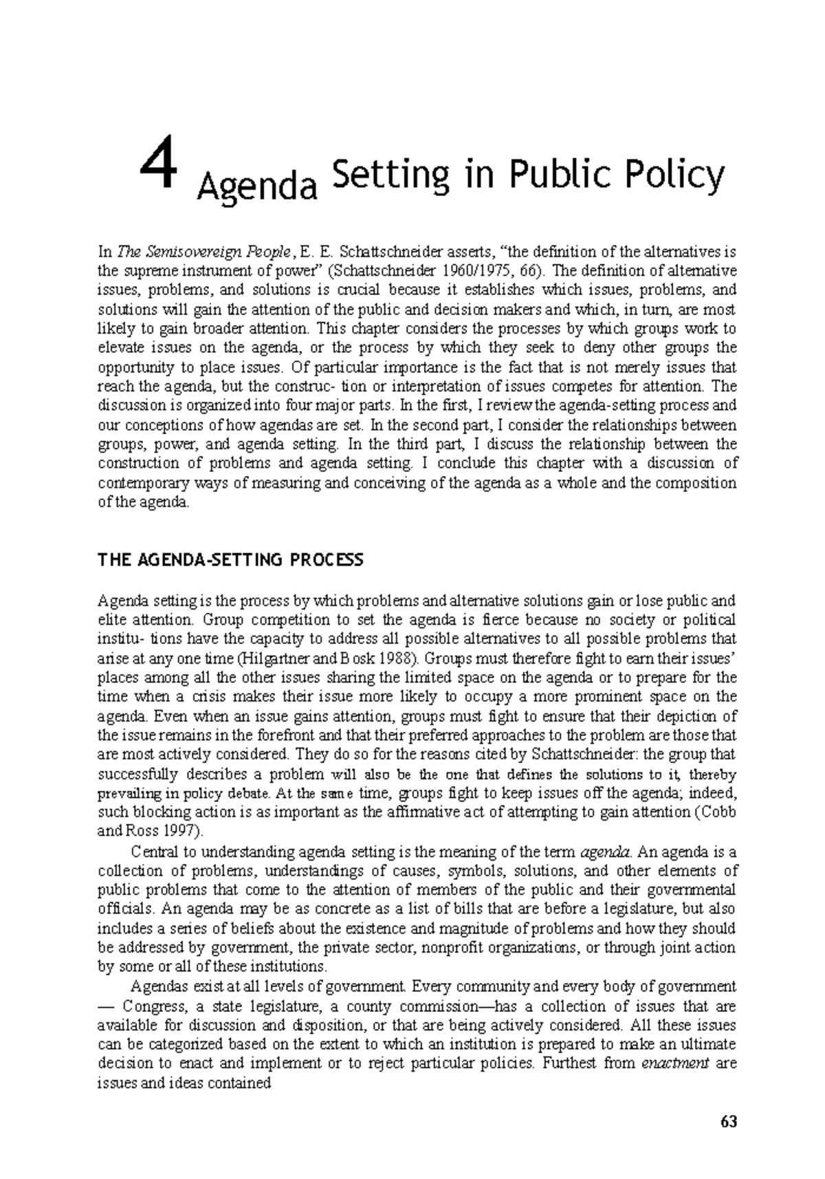 Agenda Setting in Public Policy - E. Schattschneider asserts, “the ...