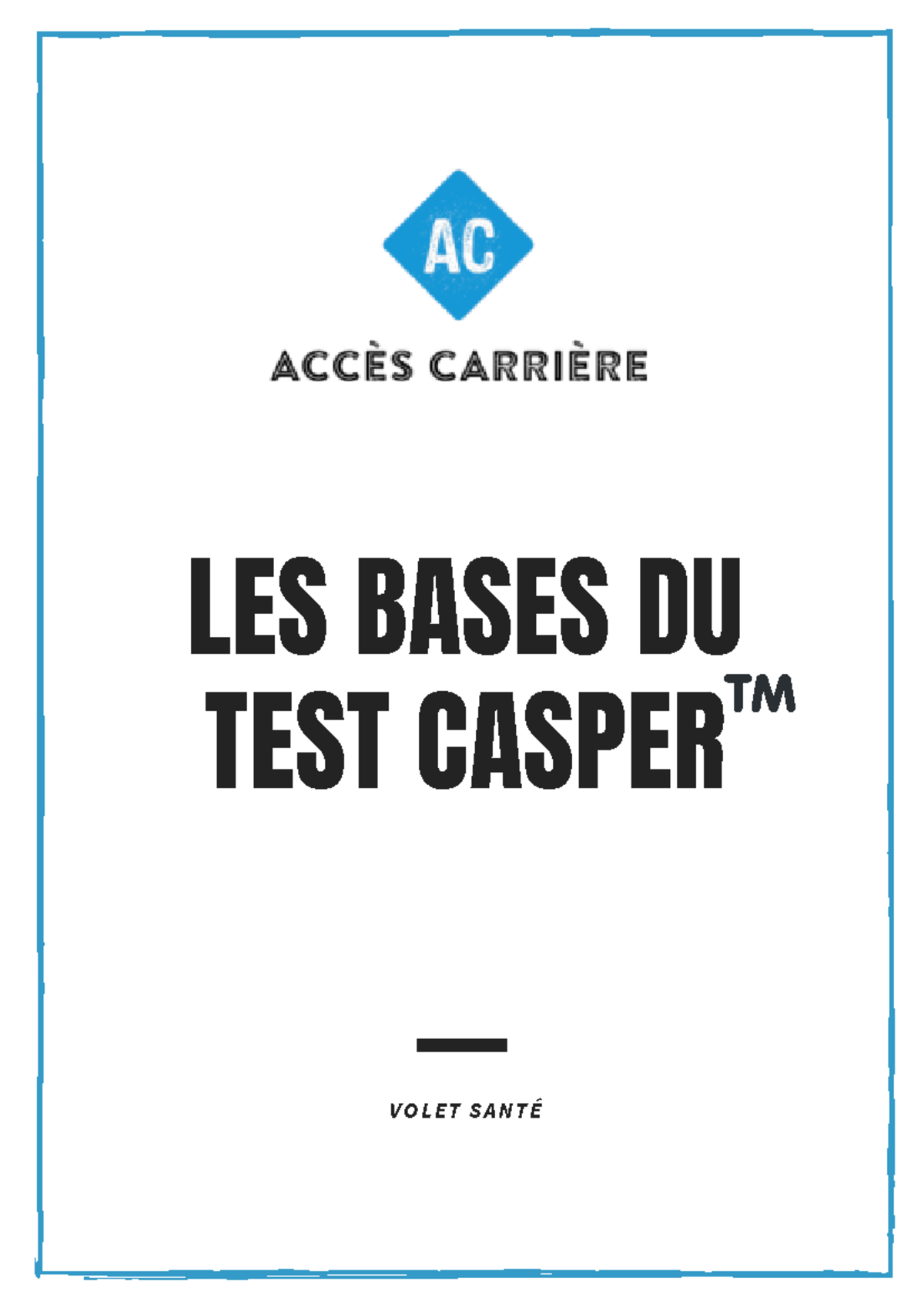 Guide de préparation au CASPer - LES BASES DU TEST CASPER Y O U R R I G ...