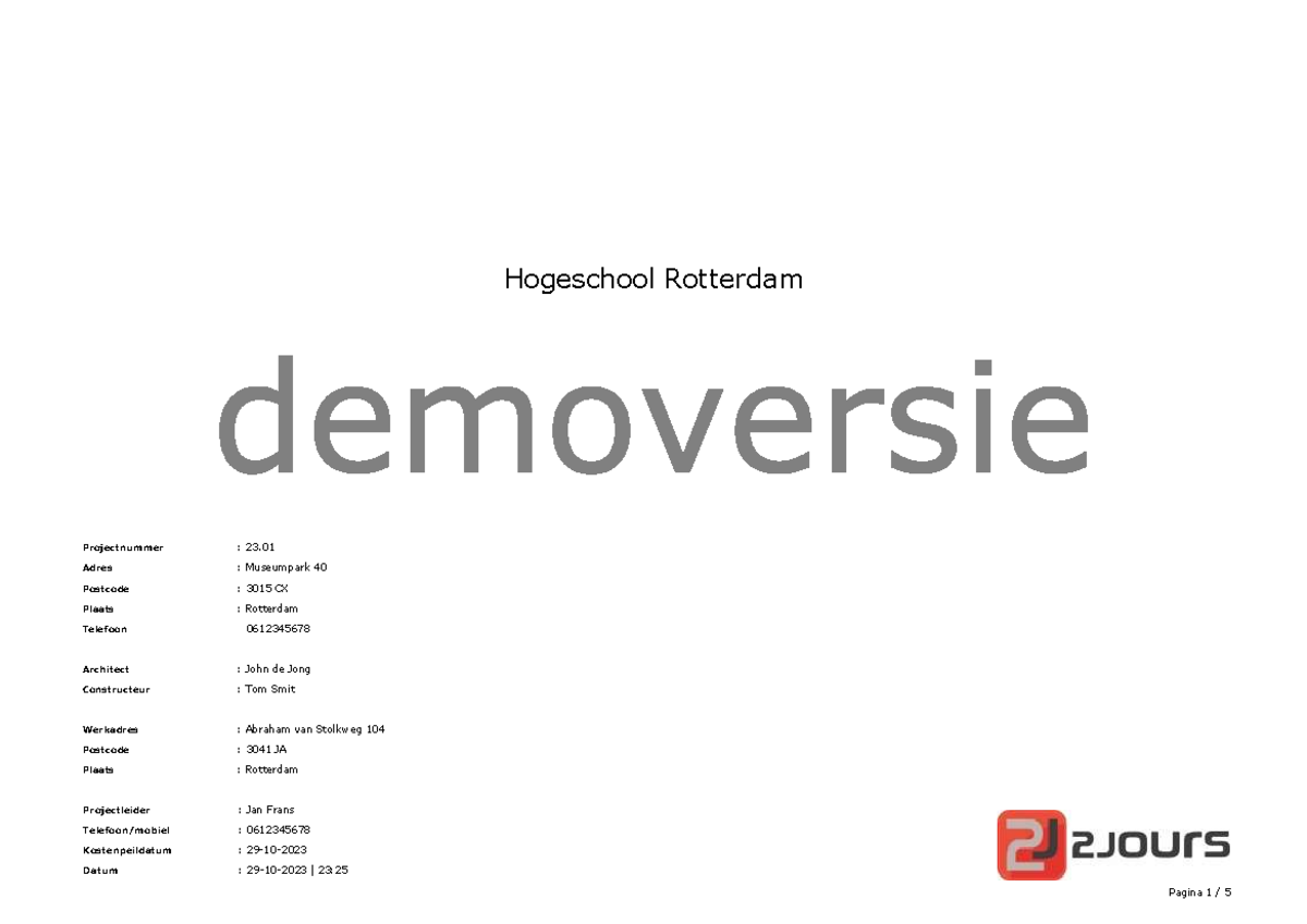 Begroting - Hogeschool Rotterdam Projectnummer : 23. Adres : Museumpark ...