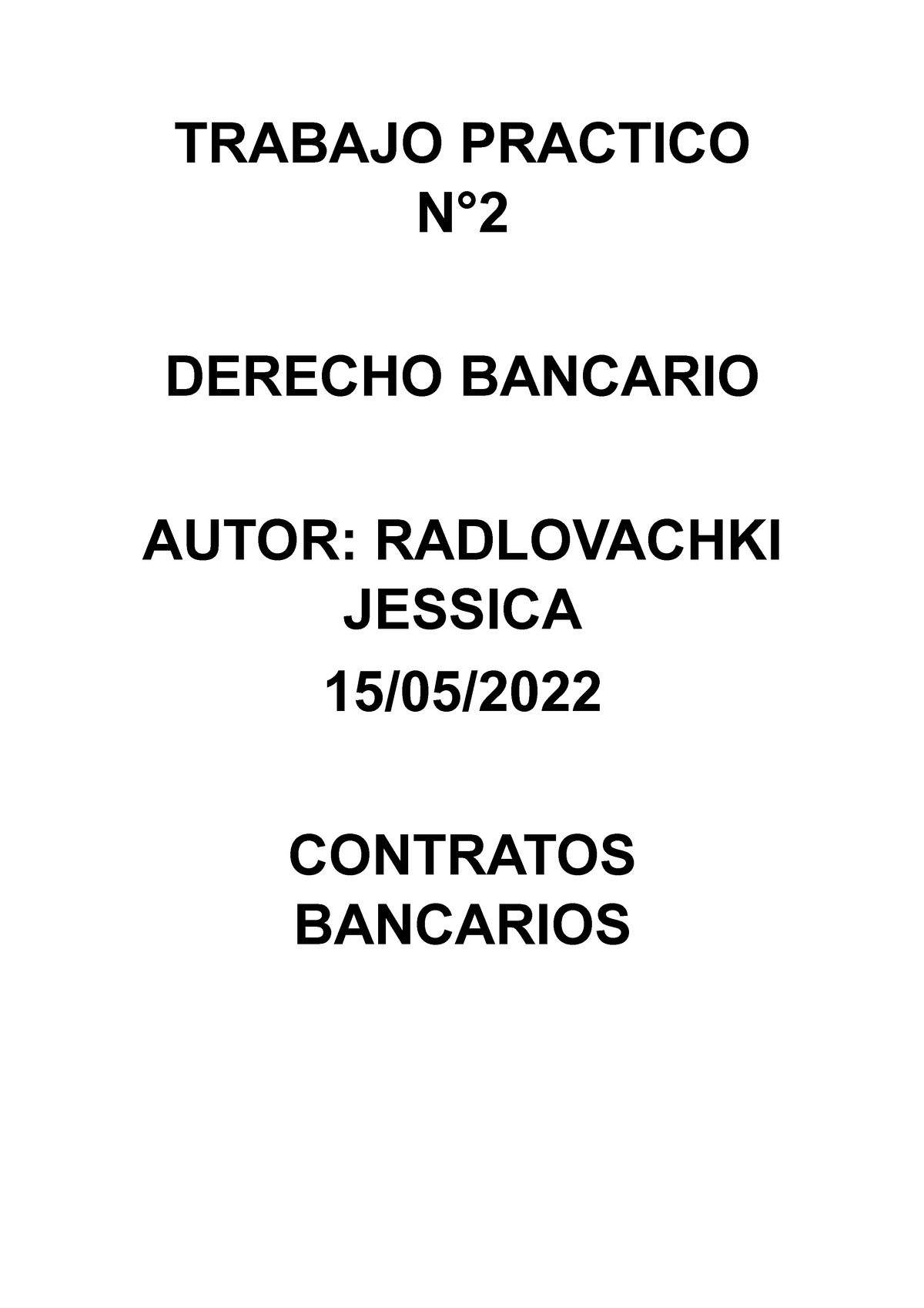 Trabajo Practico N 2 Bancario Trabajo Practico N° Derecho Bancario Autor Radlovachki Jessica 0641