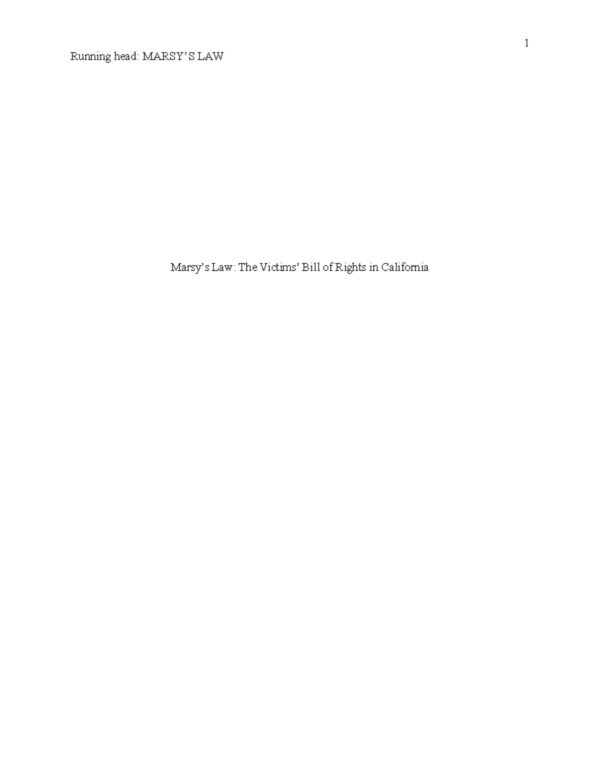 Victim's Rights Grade A Running head MARSY’S LAW Marsy’s Law The Victims’ Bill of Rights