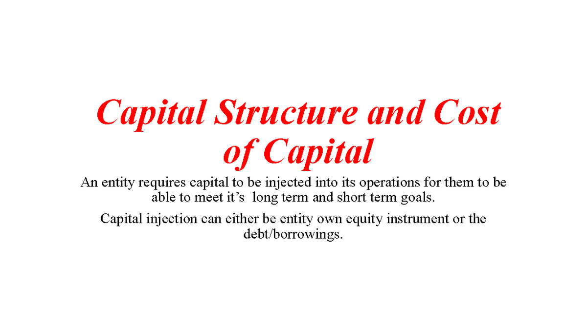 Capital Structure and cost of capital - Capital Structure and Cost of ...