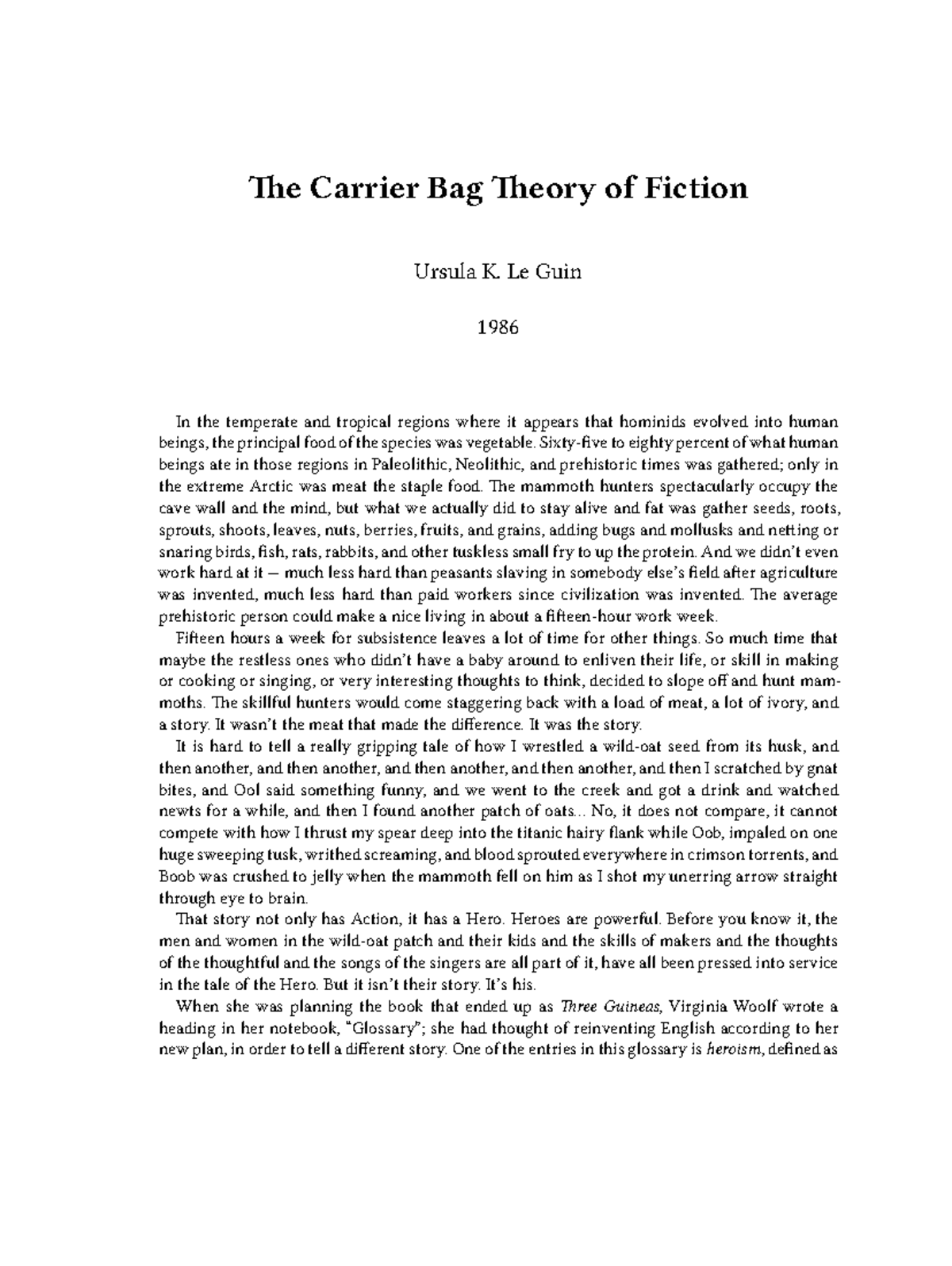 Carrier bag theory The Carrier Bag Theory of Fiction Ursula K. Le