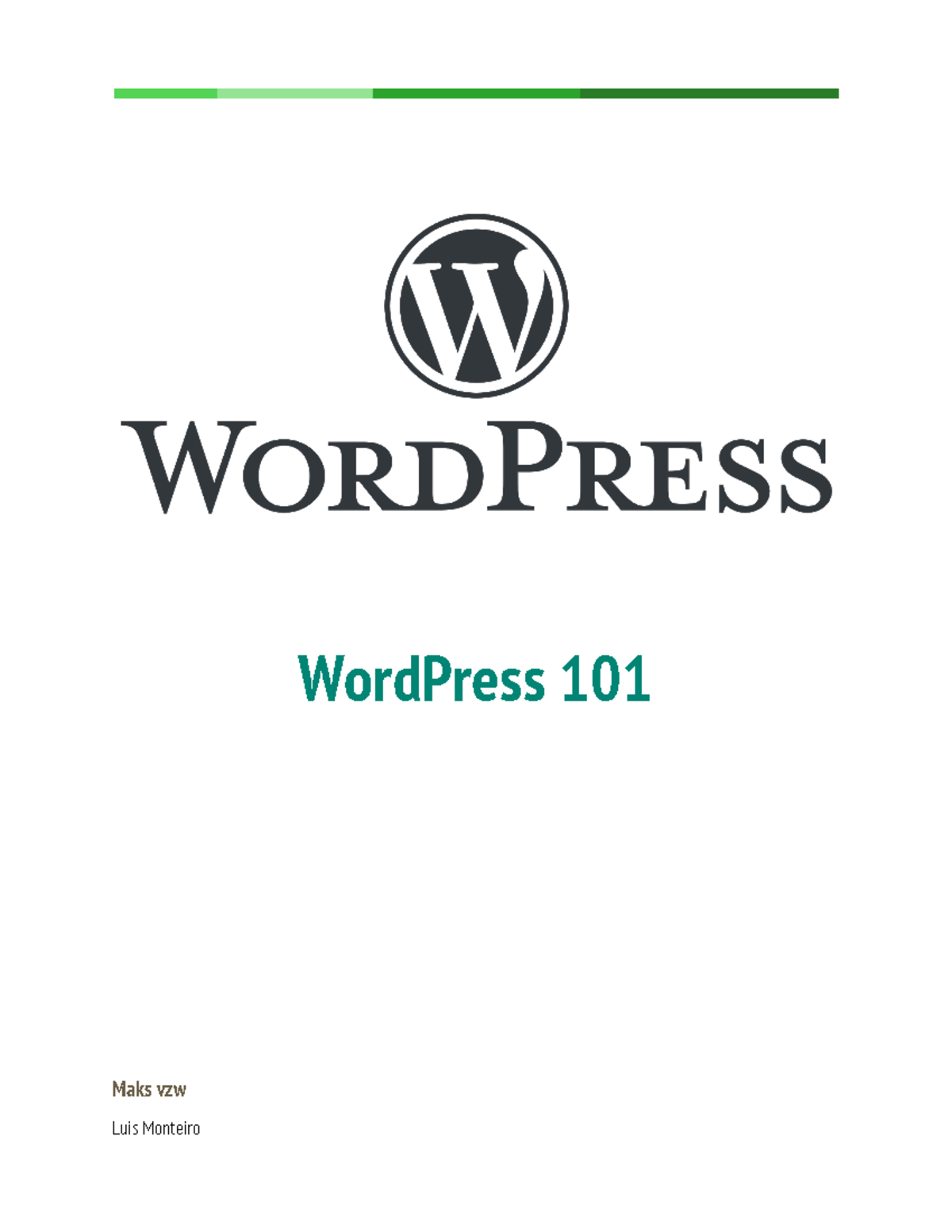 Word Press 101 - WordPress 101 Maks vzw Luis Monteiro Vue d'ensemble ...