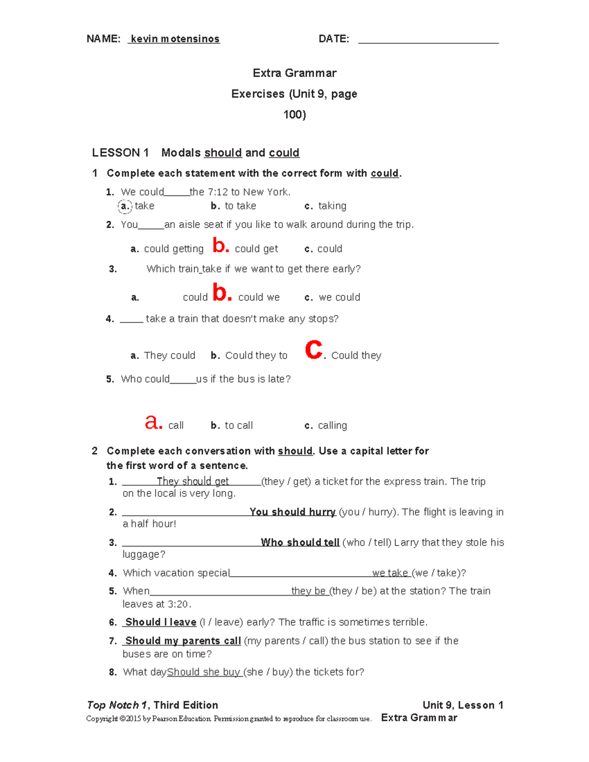 UNIT 09 Extra Gram Exercise NAME kevin motensinos DATE Top Notch 1