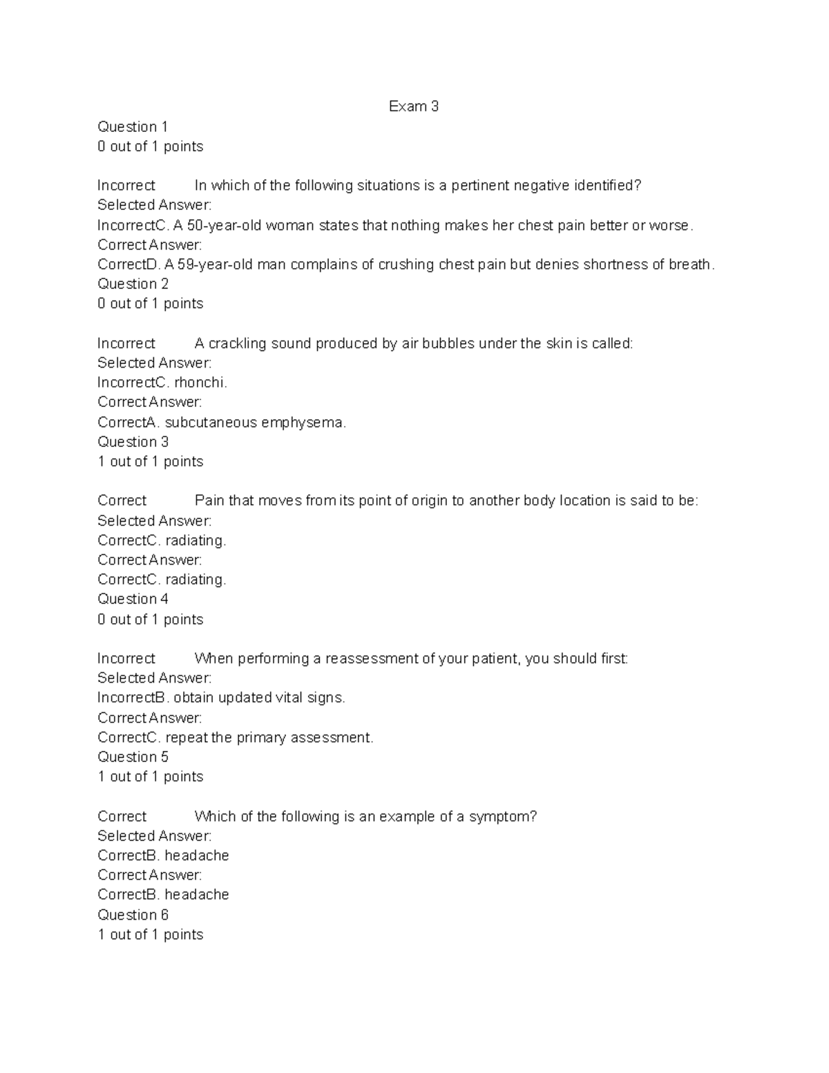 Exam 3 - Exam 3 EMT - Exam 3 Question 1 0 out of 1 points Incorrect In ...