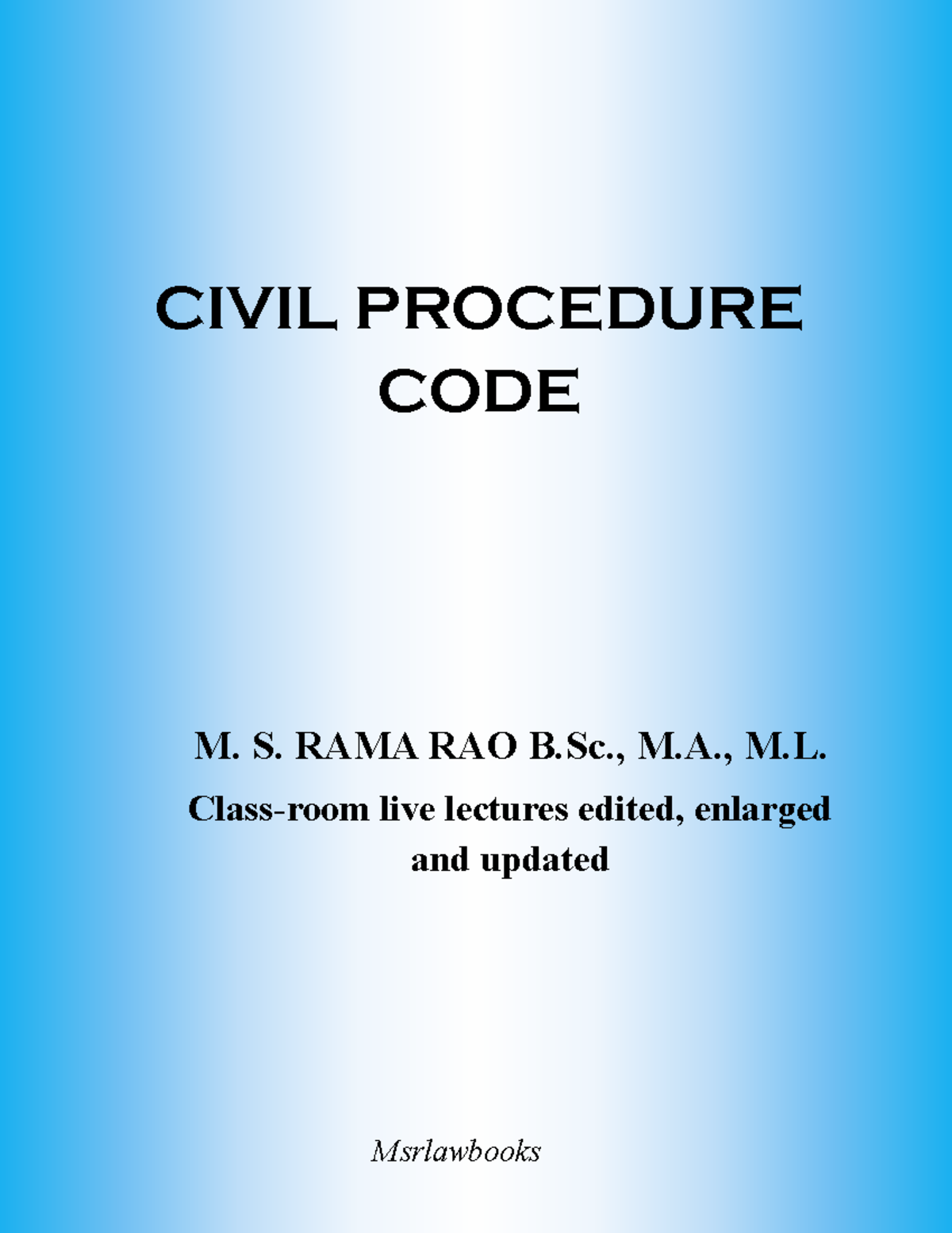 Civil Procedure CODE Final 2012 - CIVIL PROCEDURE CODE M. S. RAMA RAO B ...