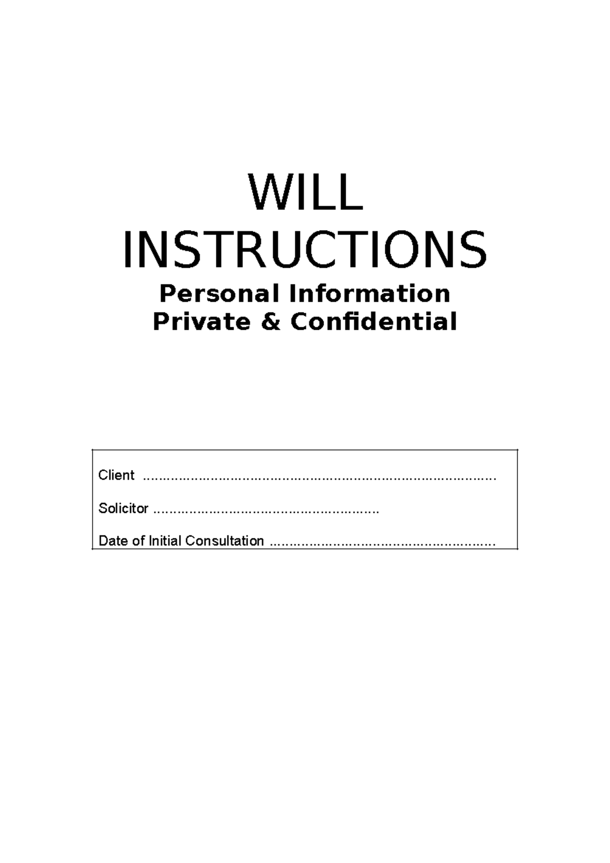 WILL Questionnaire - WILL INSTRUCTIONS Personal Information Private ...