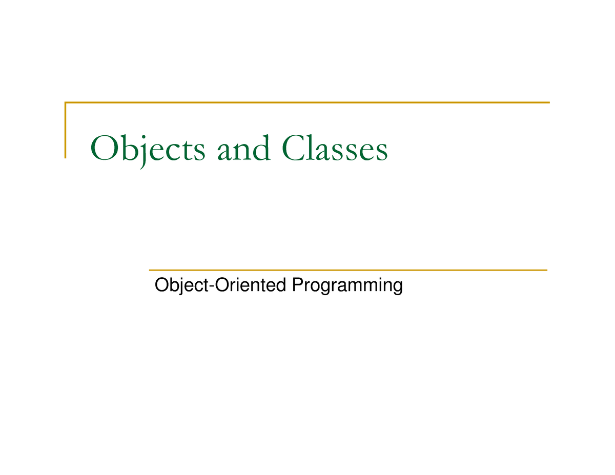 03 Objects N Classes - Bsbd - Object-Oriented Programming ạ ọ ệ - Studocu