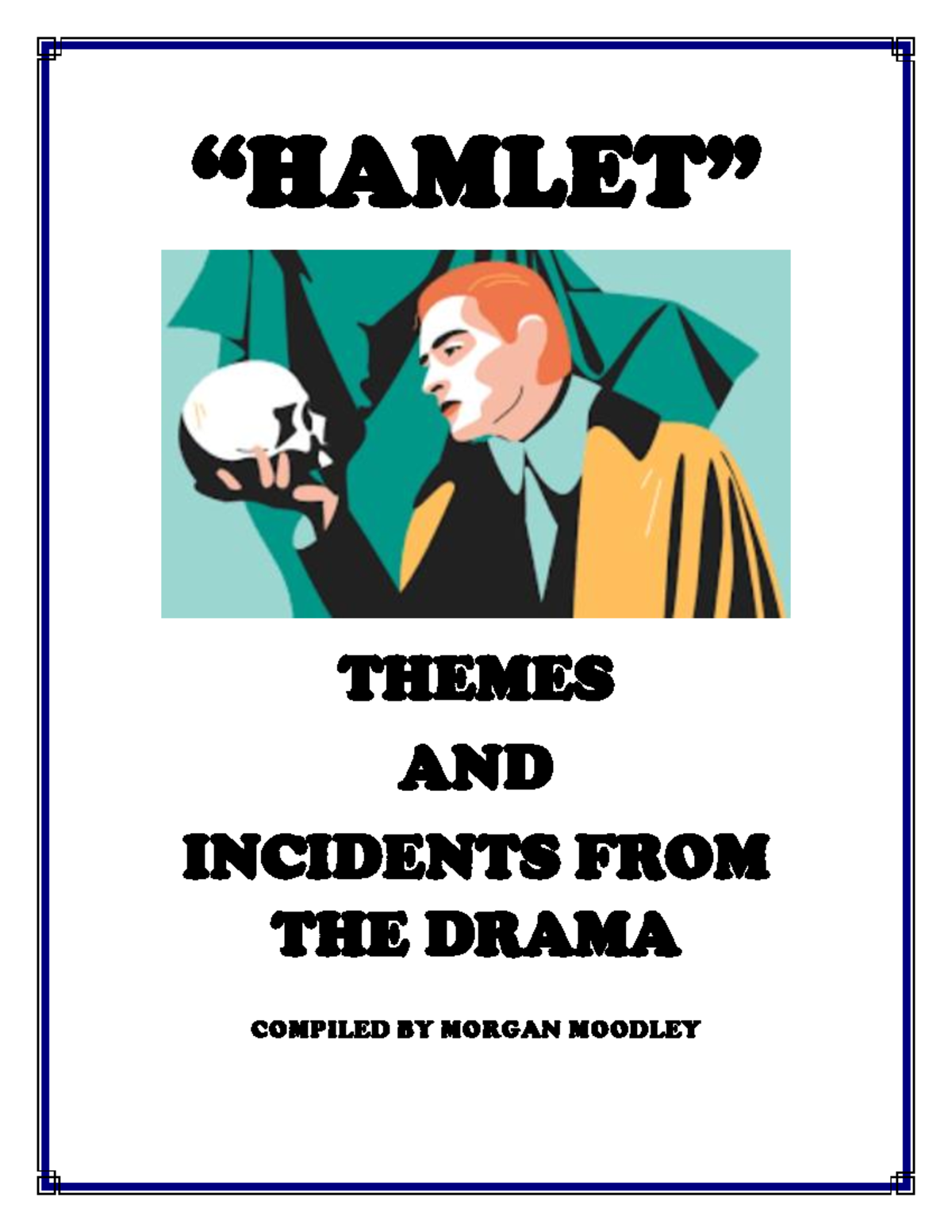 Hamlet Themes AND Incidents FROM THE Drama - “HAMLET” THEMES AND ...