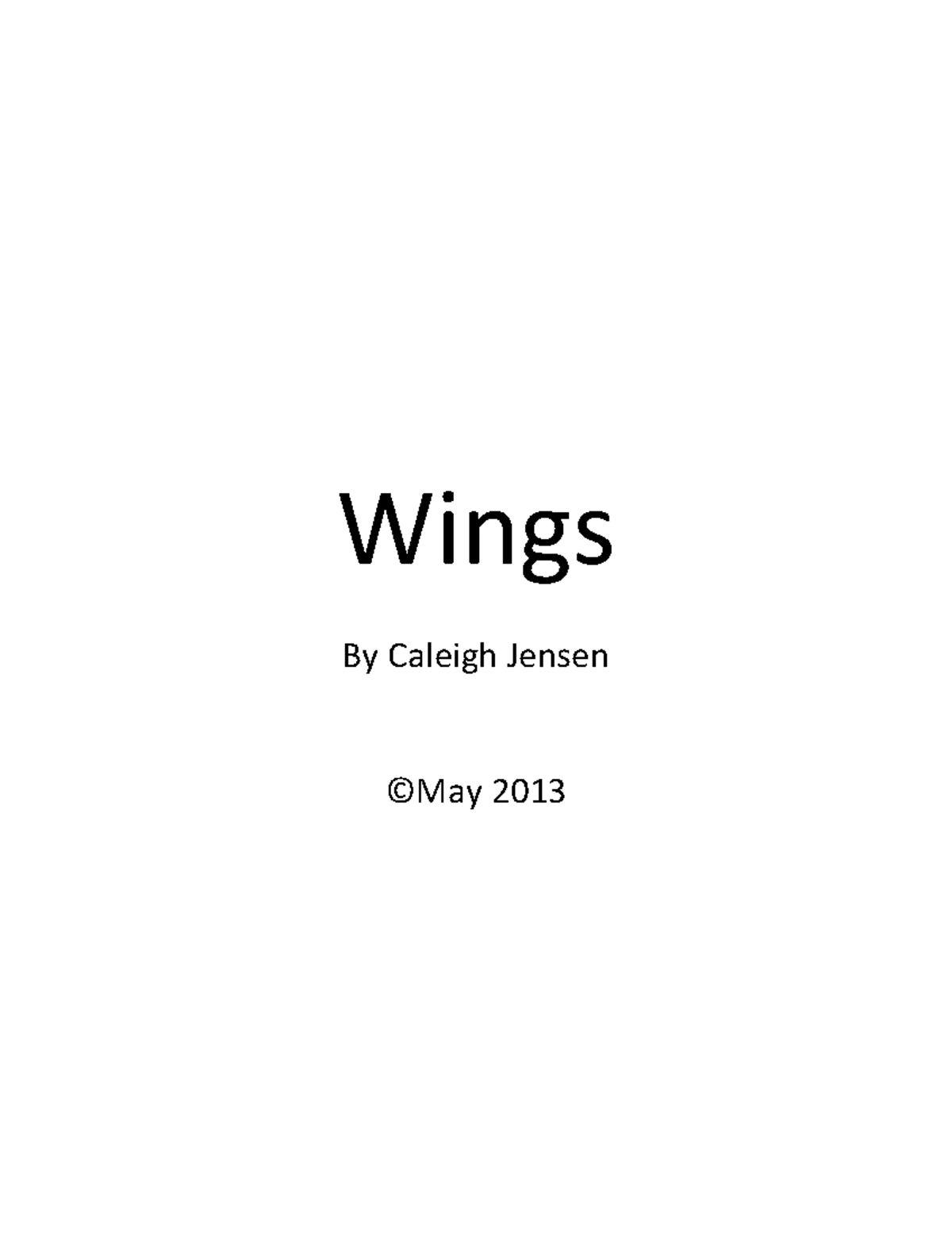 WingsJensen WingsJensen Wings By Caleigh Jensen ©May 2013 Chapter