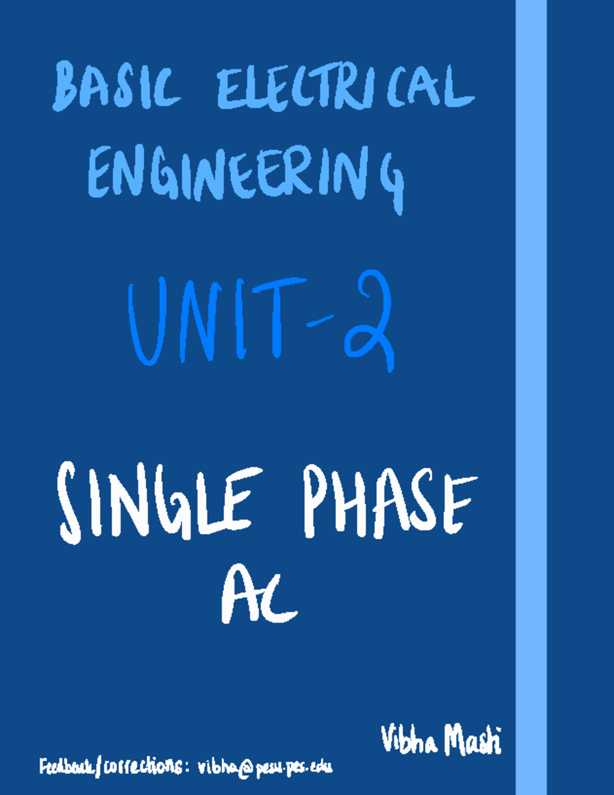 Single Phase AC BASIC ELECTRICAL ENGINEERING SINGLE PHASE AC Feedback