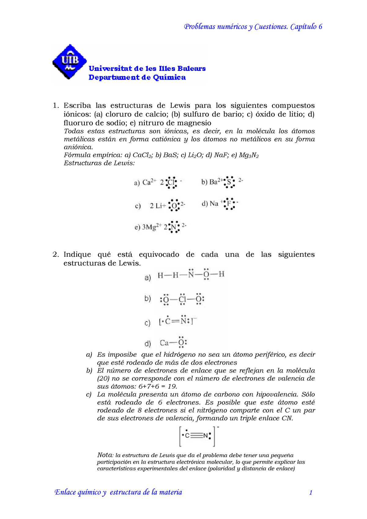 Estructura de Lewis ayuda - 1. Escriba las estructuras de Lewis para los  siguientes compuestos - Studocu