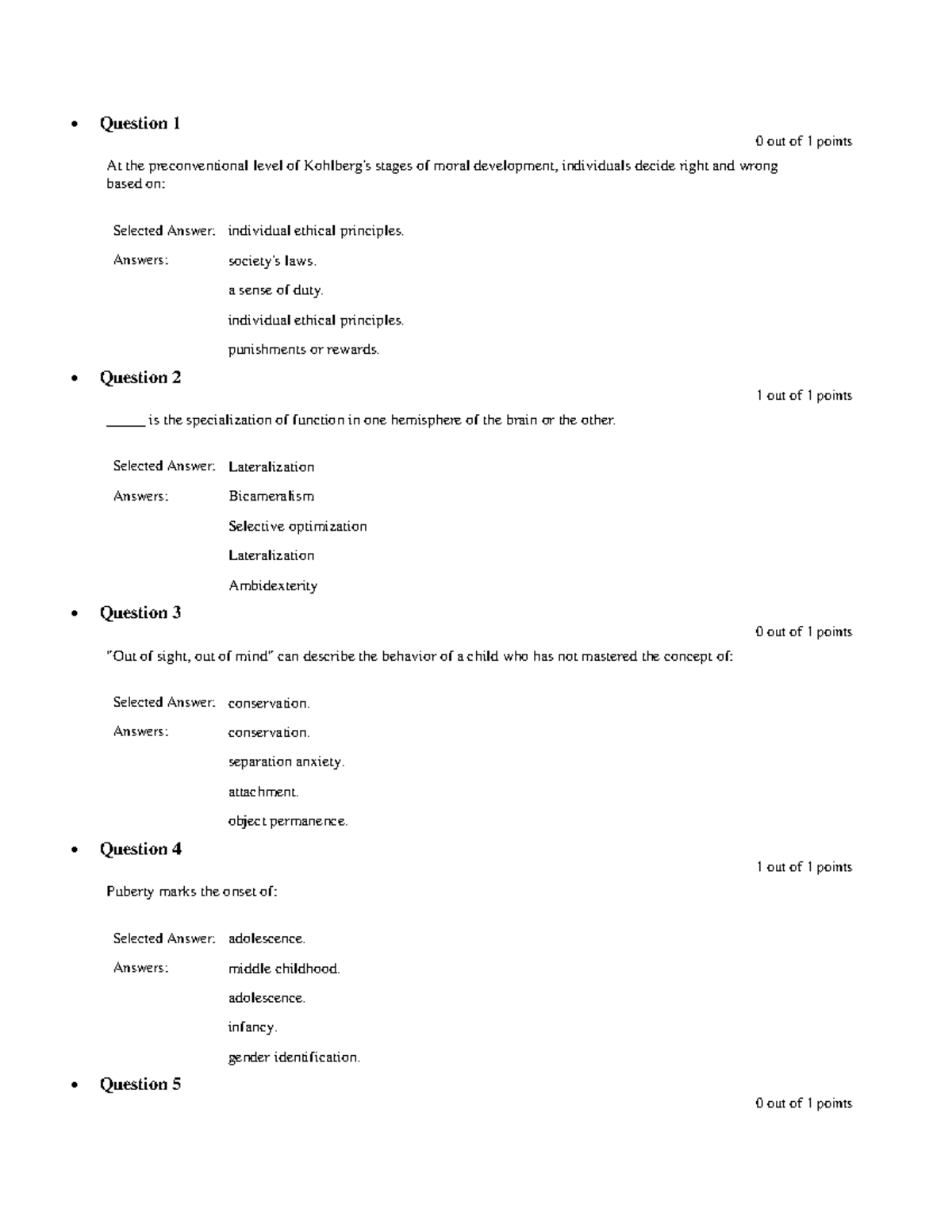 Quiz 9 - Weekly Quiz - Question 1 0 out of 1 points At the ...