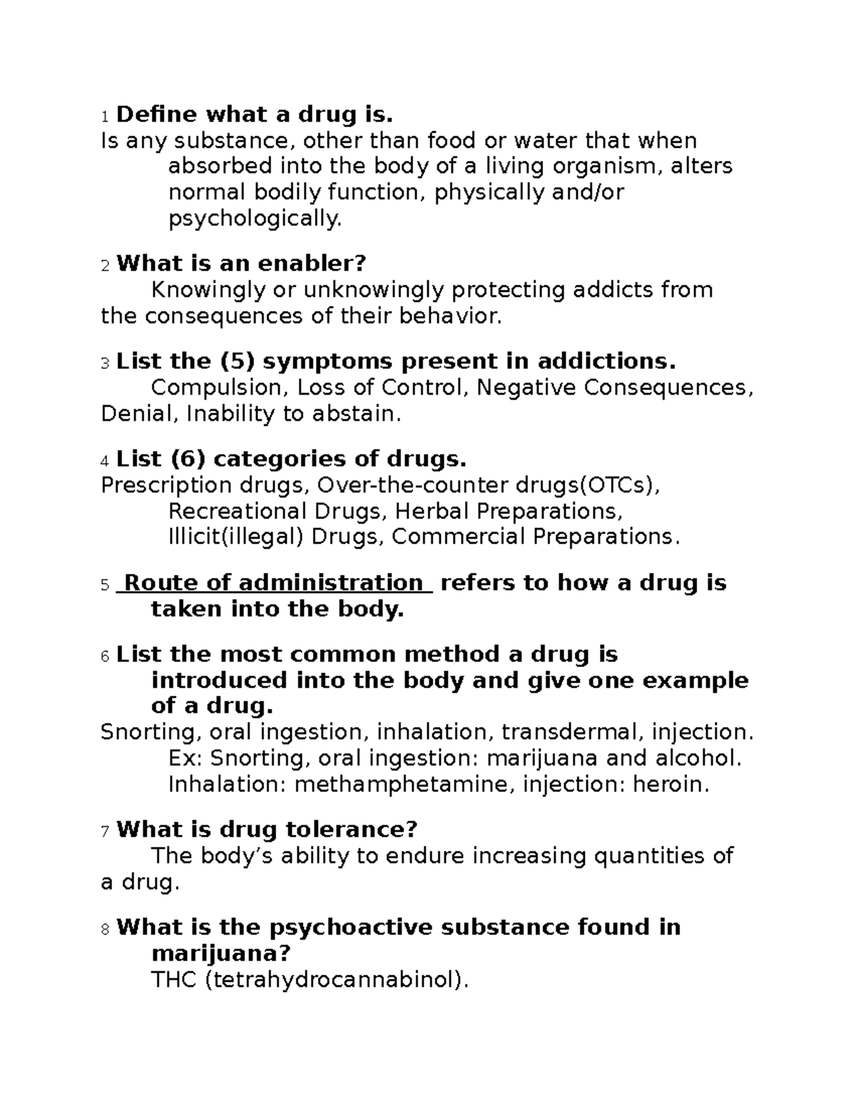 Health 11 Drugs Quiz - 1 Define what a drug is. Is any substance, other ...