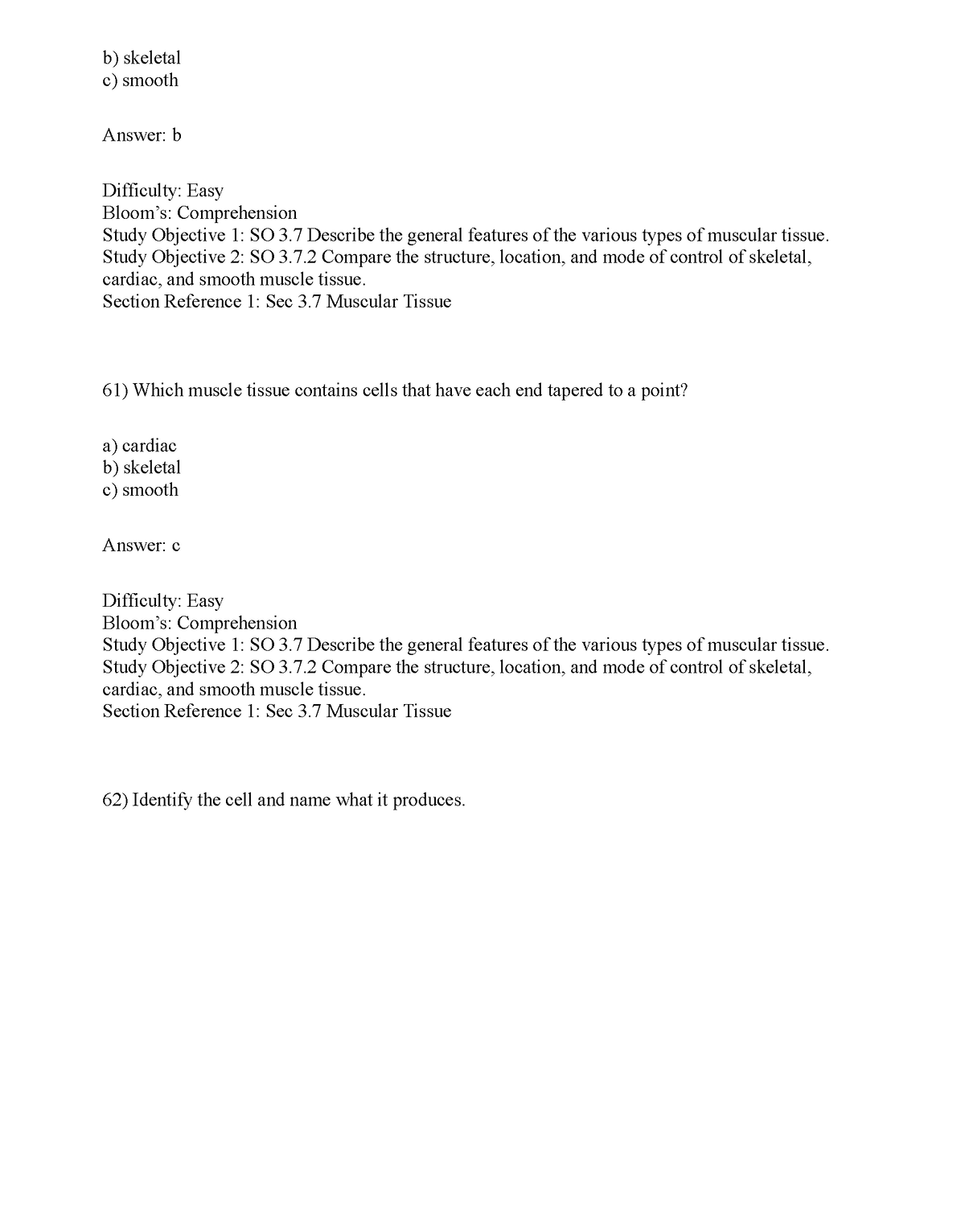 Kine 2031 Test Bank - B) Skeletal C) Smooth Answer: B Difficulty: Easy ...