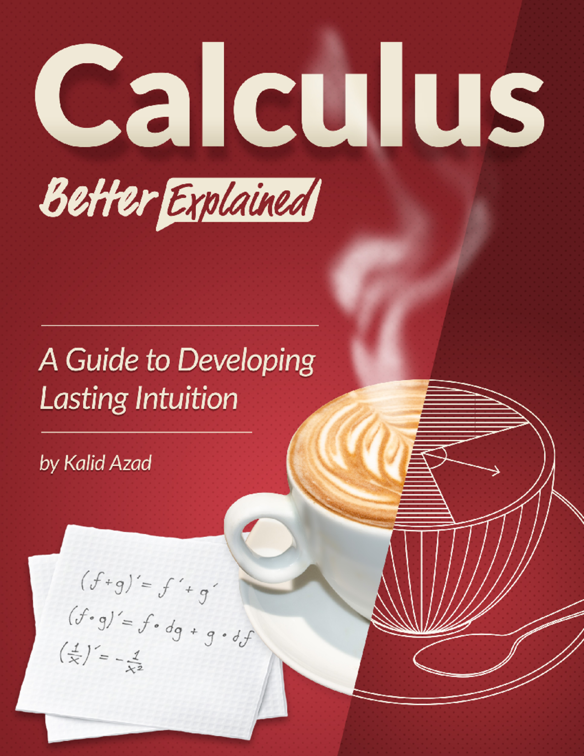 Calculus better explained - kalid azad - CONTENTS 1 1 Minute Calculus ...