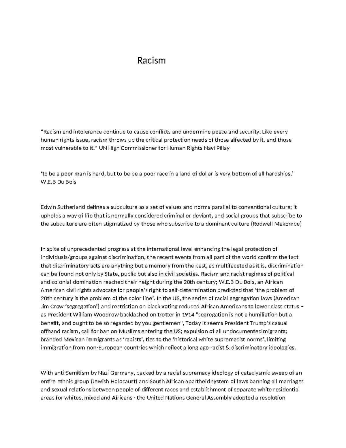 Racism - Racism “Racism and intolerance continue to cause conflicts and ...
