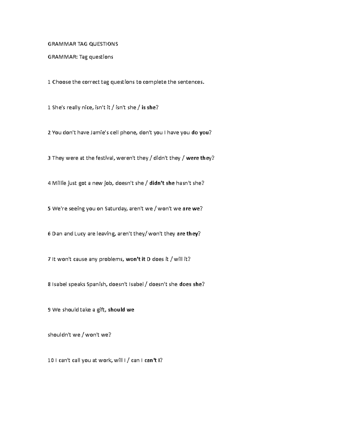 Grammar 8 GRAMMAR TAG QUESTIONS GRAMMAR Tag questions 1 Choose the