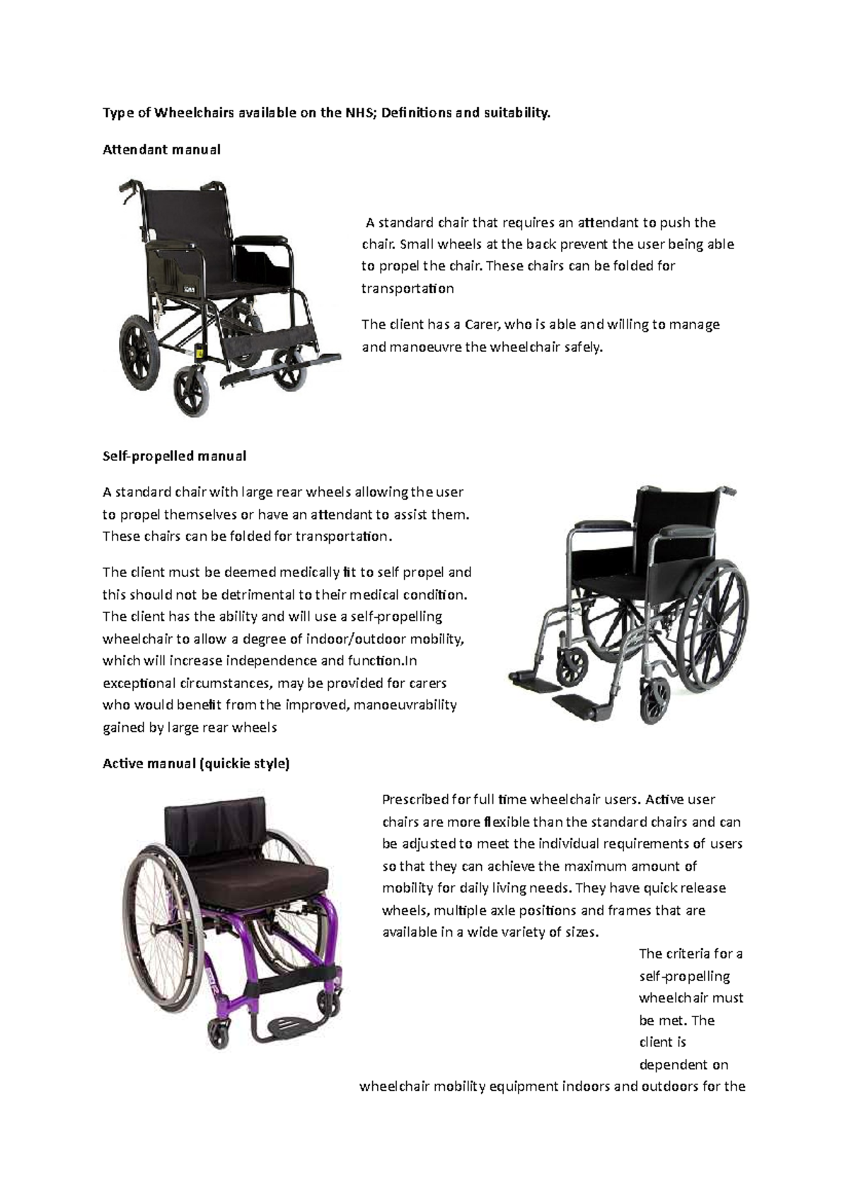 Type of Wheelchairs available on the NHS1 Attendant manual A standard chair that requires an