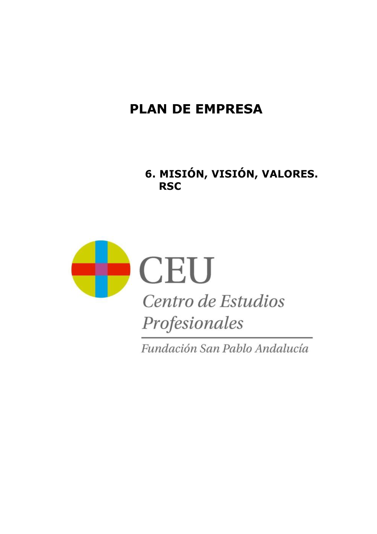 Tarea 6. Misión, Visión, Valores - PLAN DE EMPRESA 6. MISI”N, VISI”N ...