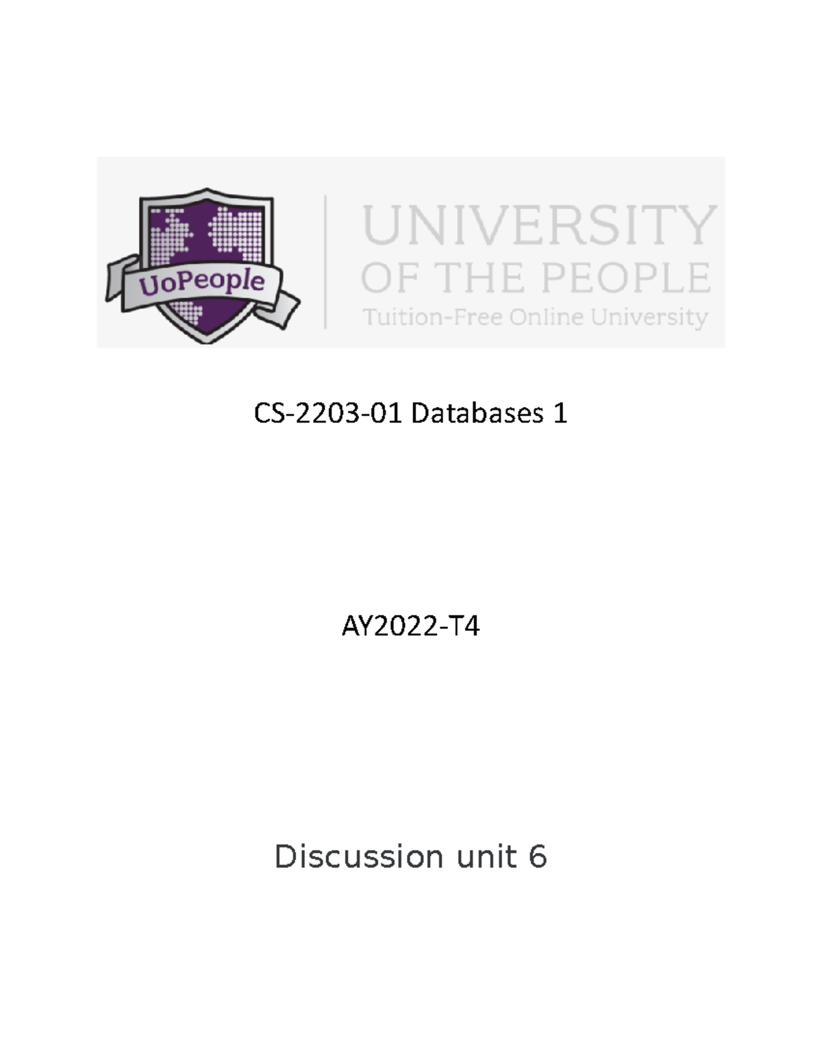 Discussion Forum Unit 6 - CS2203-01 - CS-2203-01 Databases - AY2022-T ...