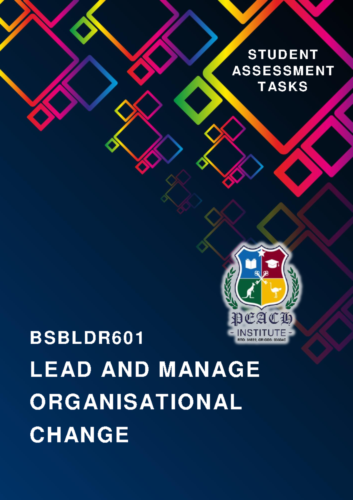 Bsbldr 601 - Student Assessment Tasks - LEAD AND MANAGE ORGANISATIONAL ...