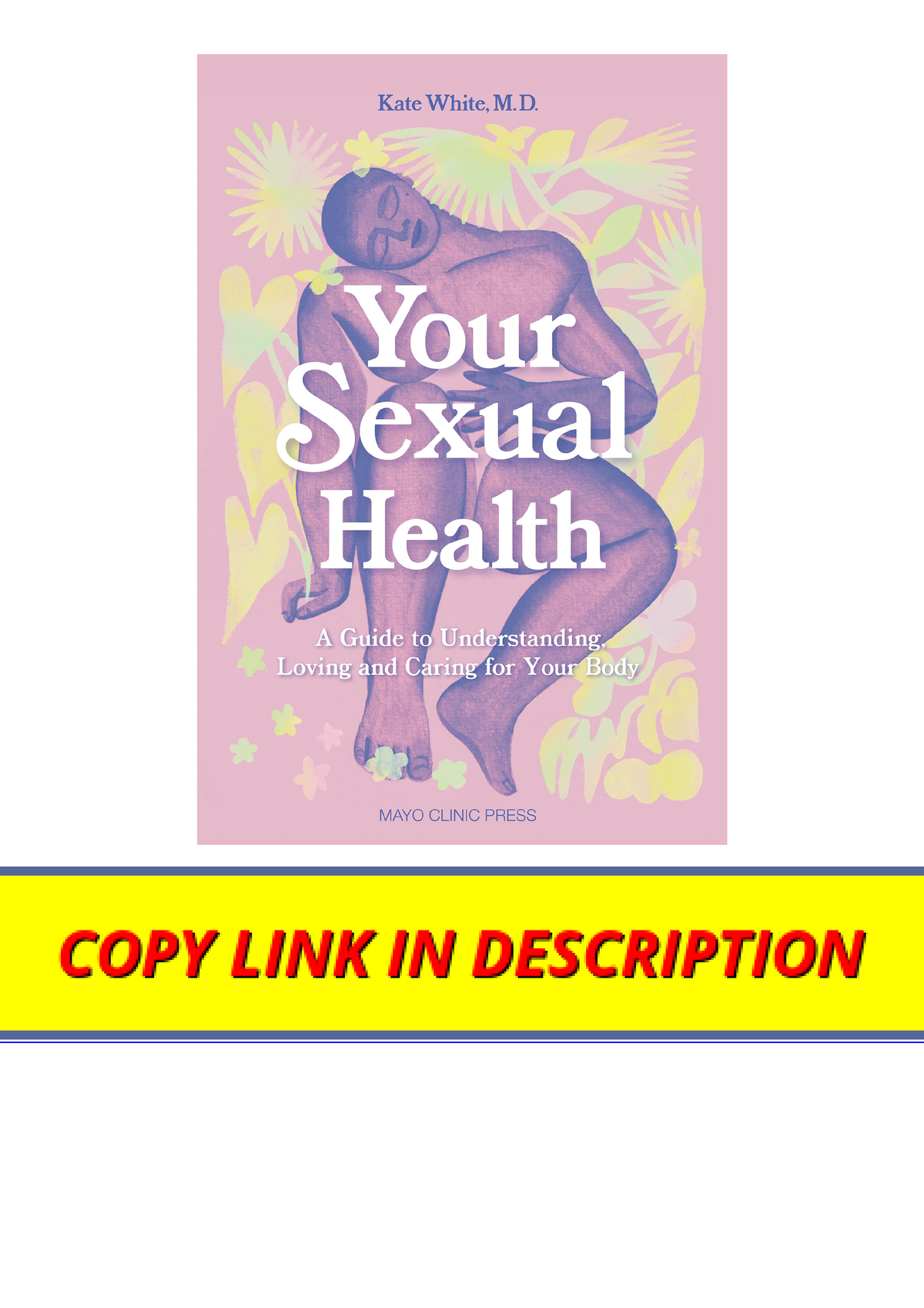 Pdf Read Online Your Sexual Health A Guide To Understanding Loving And Caring For Your Body Full 