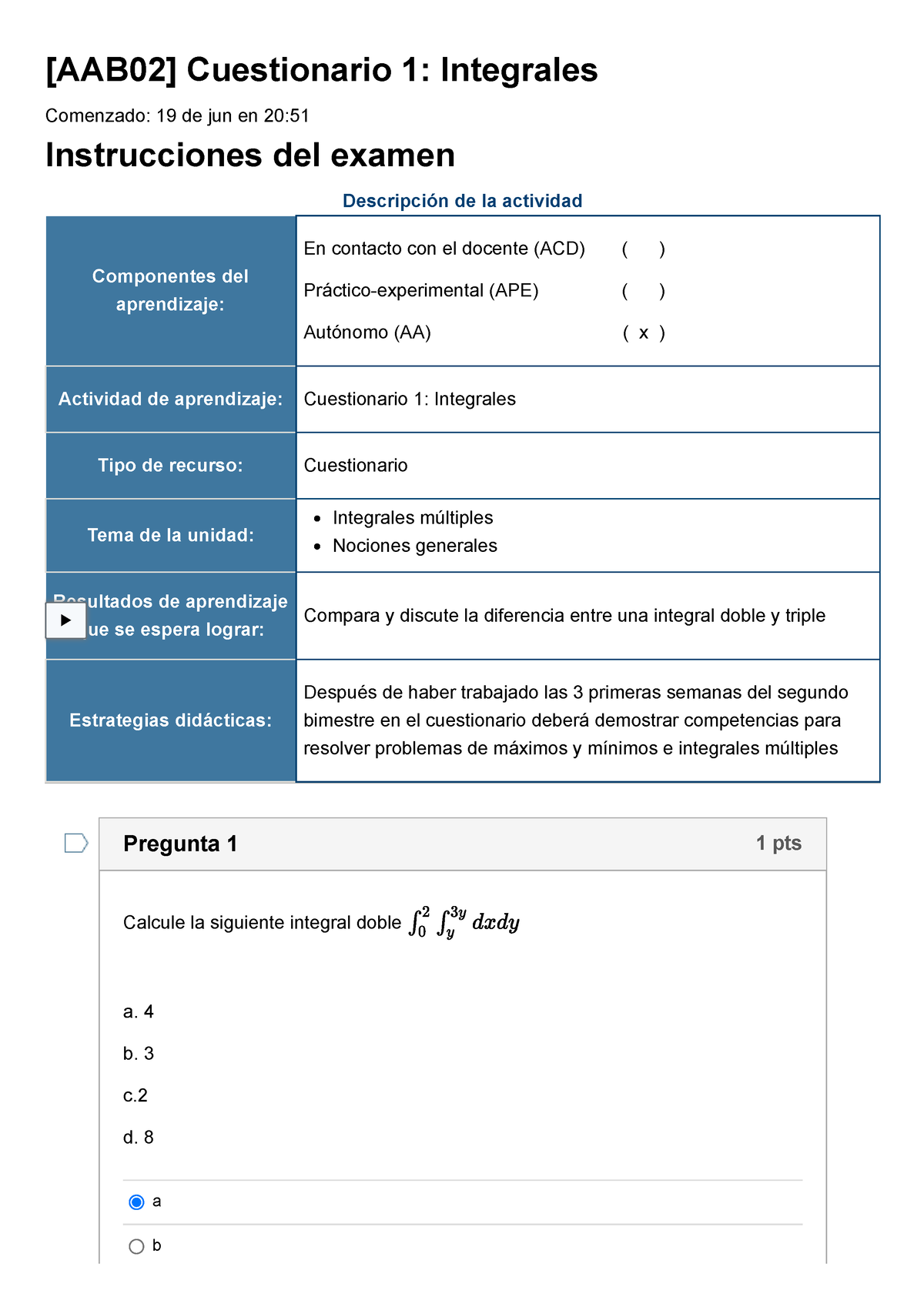 Examen [AAB02] Cuestionario 1 Integrales - [AAB02] Cuestionario 1 ...