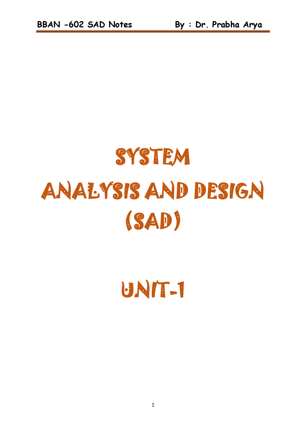 SAD Notes UNIT -1 - SYSTEM ANALYSIS AND DESIGN (SAD) UNIT- 1 Outputs ...