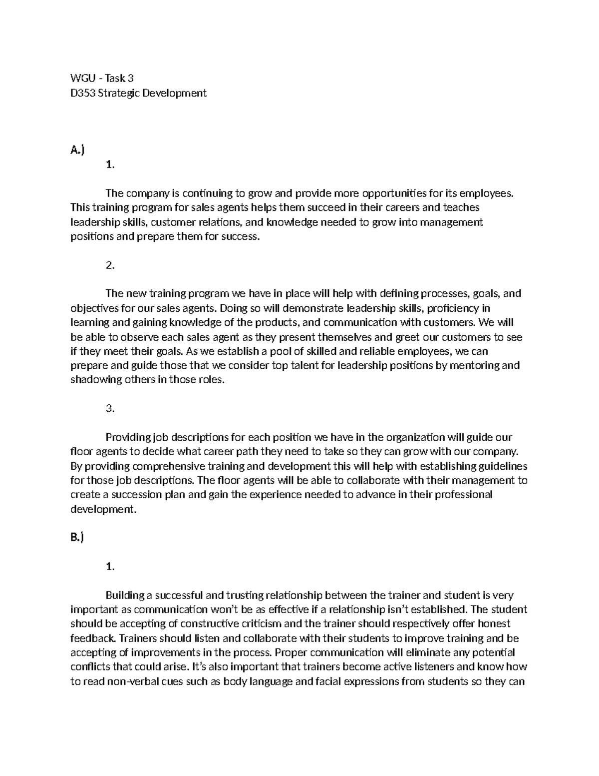 Task 3 - PASSED - WGU - Task 3 D353 Strategic Development A.) 1. The ...