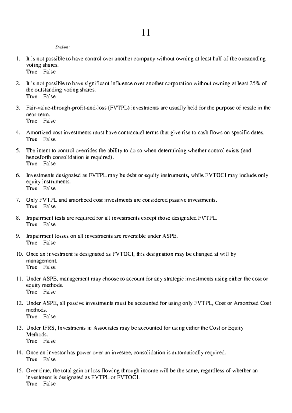 Chap 11 - practice - 11 Student: It is not possible to have control ...