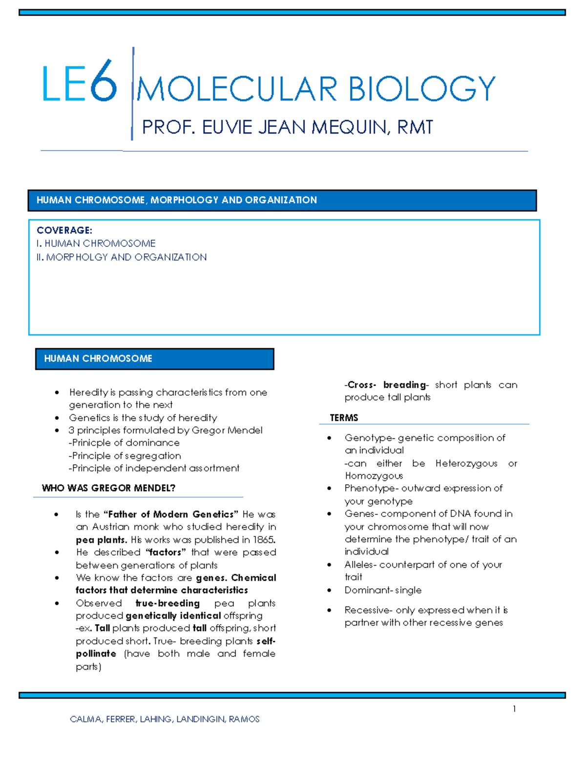 LEC 06 Group 11 SUMMARY FOR MOLECULAR BIOLOGY 1 Heredity is passing