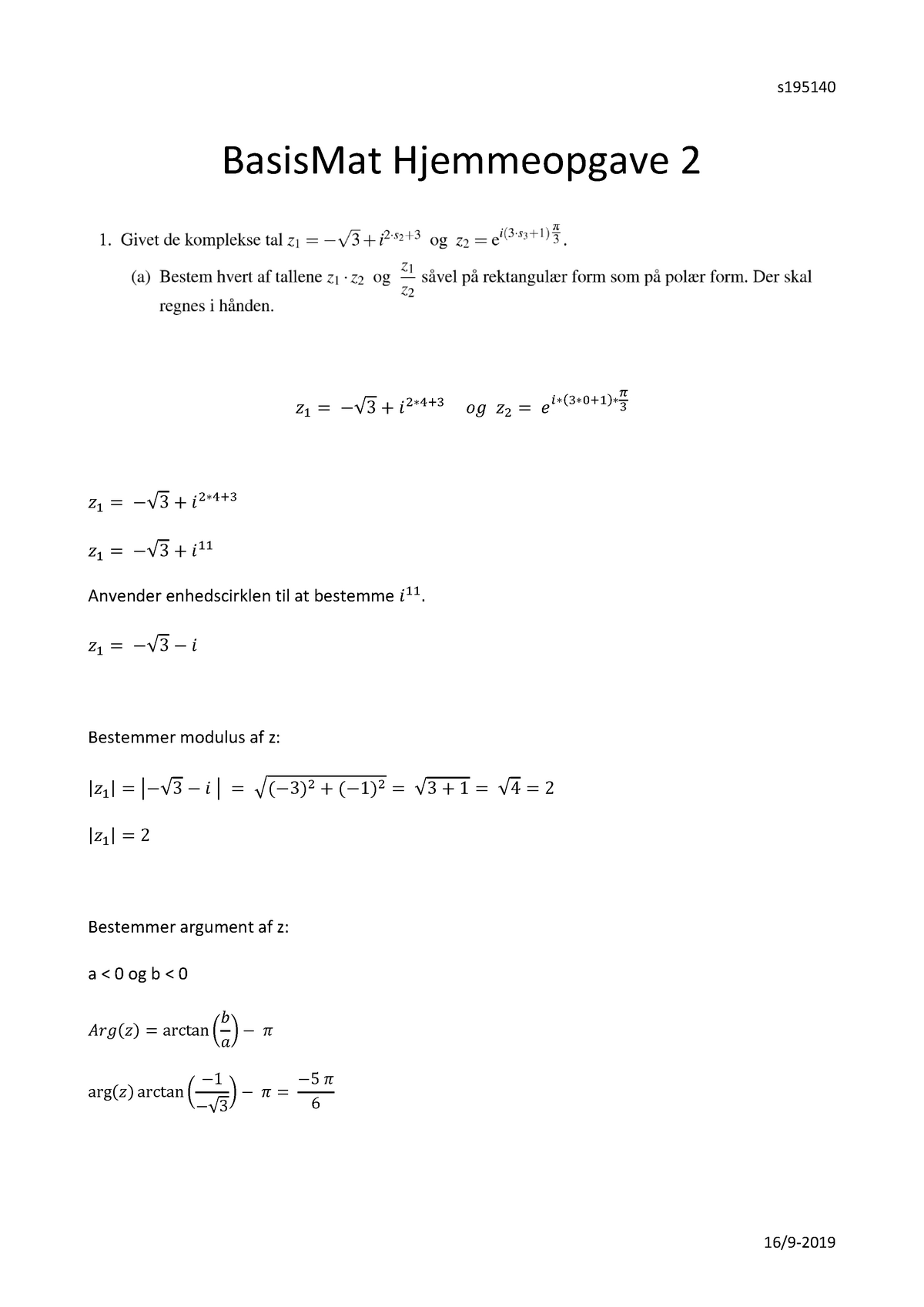 Basismat 1 - Hjemmeopgave 2 - BasisMat Hjemmeopgave 2 𩰀 ଵ = −√͵+ 𥠀 ଶ∗ସ ...