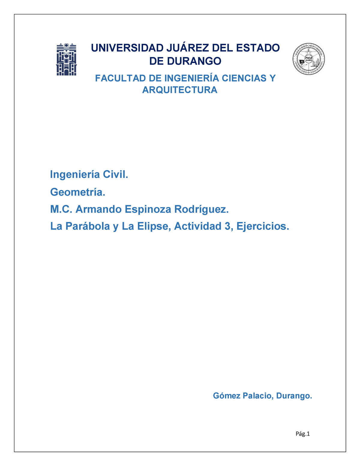 La Parábola y La Elipse, Actividad 3 - UNIVERSIDAD JUÁREZ DEL ESTADO DE  DURANGO FACULTAD DE - Studocu