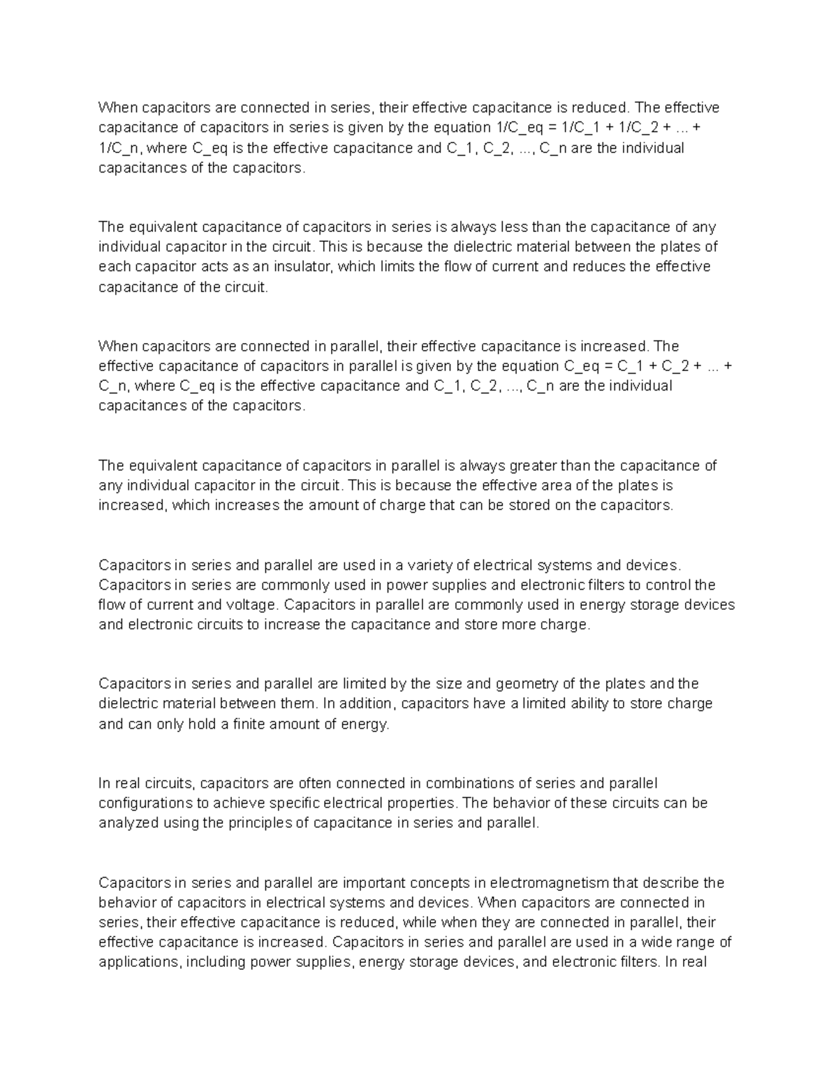 Capacitors in Series and Parallel Notes When capacitors are connected