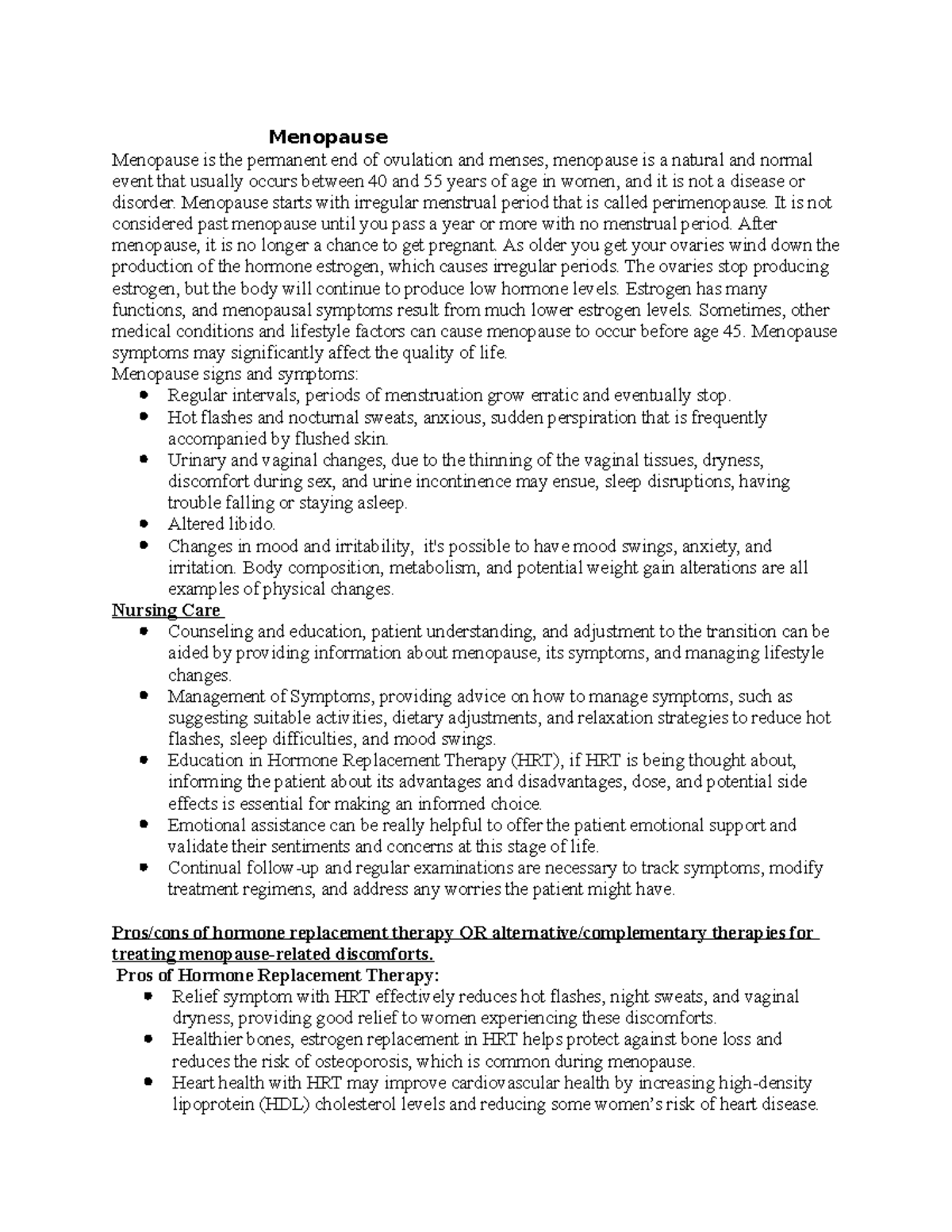 Menopause homework Menopause Menopause is the permanent end of