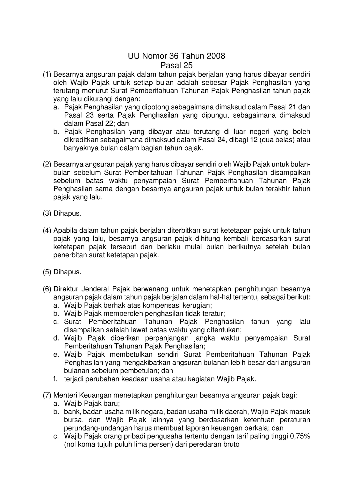 Pasal 25 - UU Nomor 36 Tahun 2008 Pasal 25 (1) Besarnya Angsuran Pajak ...