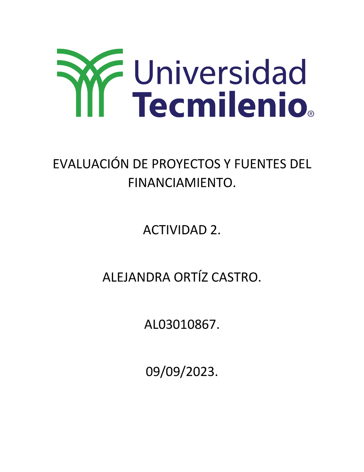 Act2 Evaluacion - EVALUACIÓN DE PROYECTOS Y FUENTES DEL FINANCIAMIENTO ...