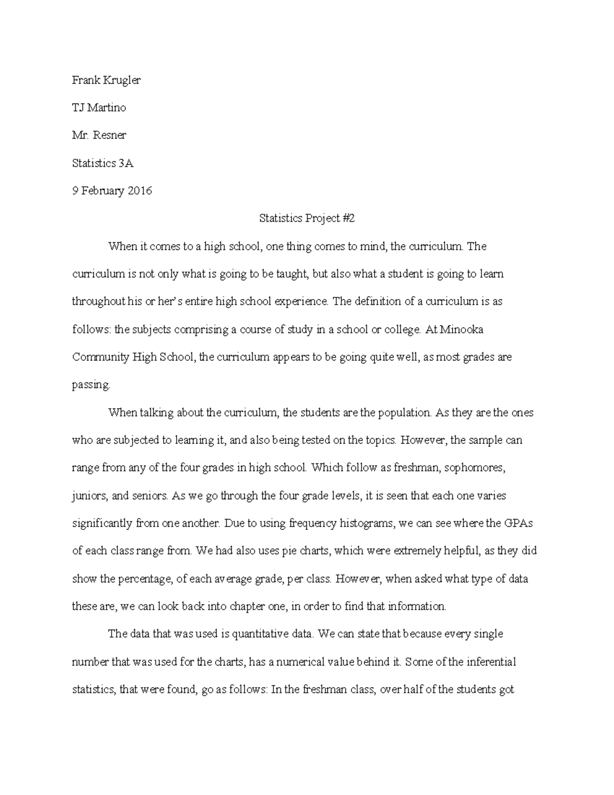 Stats Project 2 - stat - Frank Krugler TJ Martino Mr. Resner Statistics ...