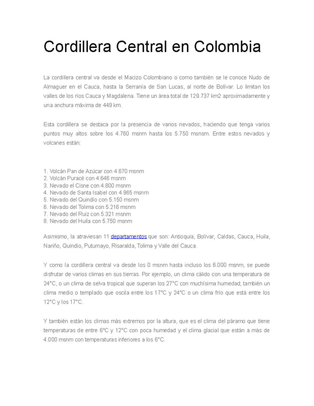 Cordillera Central en Colombia Lo limitan los valles de los ríos